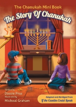 The Chanukah Mini Book - If the Candles Could Speak 4 x 6